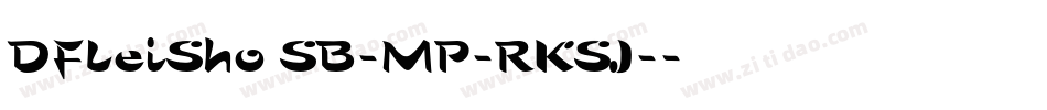 DFLeiSho SB-MP-RKSJ-字体转换